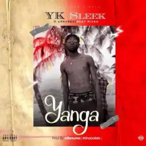 Yk Sleek - Yanga (Prod. Killertunes)